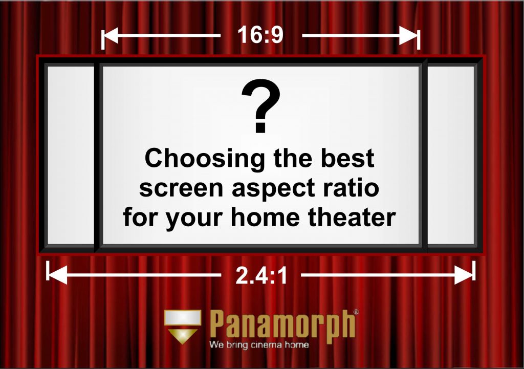 Which Home Theater Screen Aspect Ratio is Best - 2.40:1, 2.35:1 or 16:9